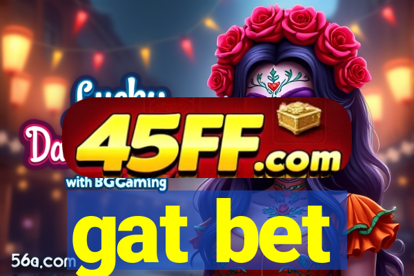 gat bet